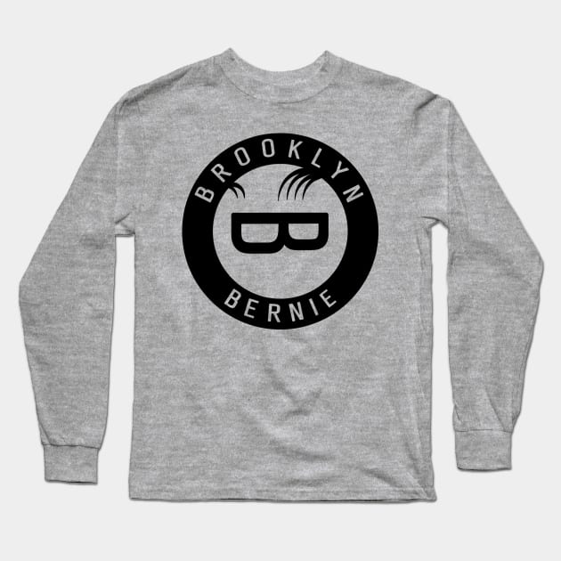 Bernie Sanders - Brooklyn Long Sleeve T-Shirt by ZeroG